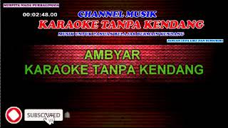 ambyar dangdut koplo tanpa kendang karaoke backing track