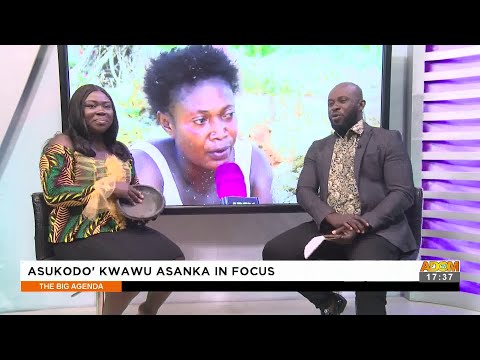 Asukodo' Kwawu Asanka in Focus - The Big Agenda on Adom TV (28-7-22) Asukodo' Kwawu Asanka in Focus - The Big Agenda on Adom TV (28-7-22)