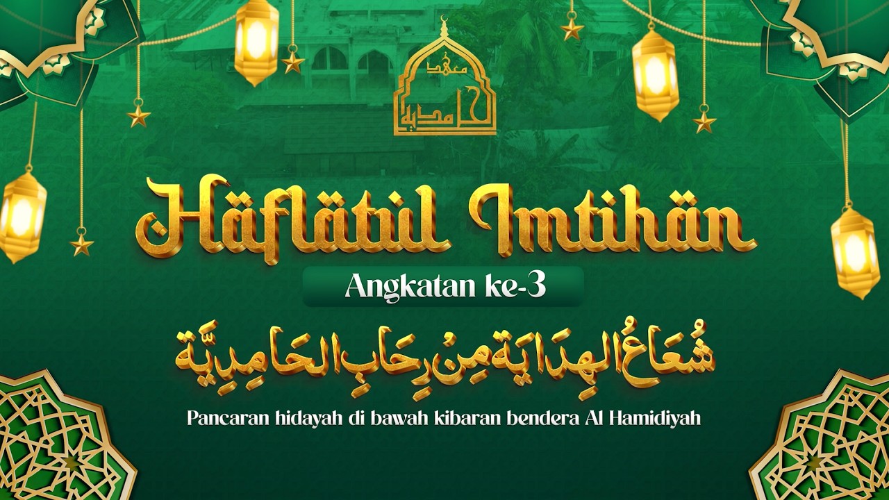 🔴 LIVE | HAFLATUL IMTIHAN & WISUDA SANTRI ANGKATAN 3 - P.P. Al Hamidiyyah Ketapang Banyuwangi