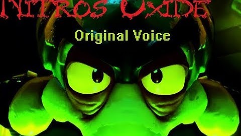 Nitrous Oxide: Original Voice (Crash Team Racing)