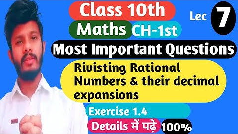 Rivisting rational Numbers & their decimal expansions class 10th in details