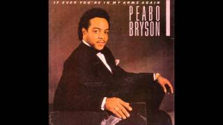 Peabo Bryson - If Ever You're In My Arms Again