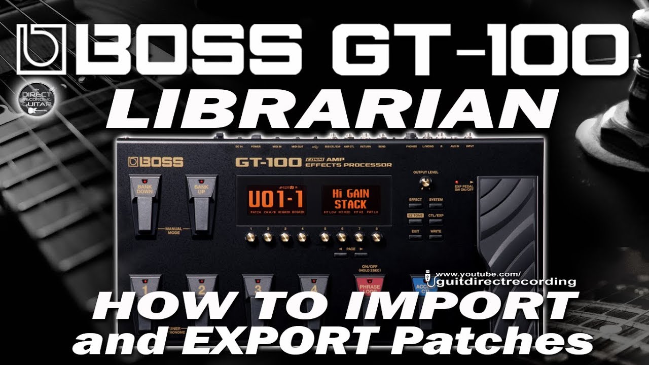 økologisk Kristendom Munk BOSS GT 100 Librarian IMPORT and EXPORT Patches [.mid files]. - YouTube