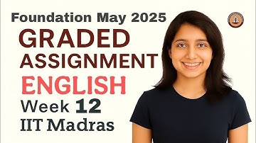 IIT MADRAS BS DEGREE | English week 12 Graded Assignment Solutions. !! May 2025