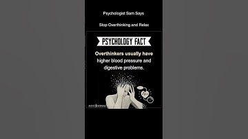 Psychologist Sam Says | Stop overthinking and Relax