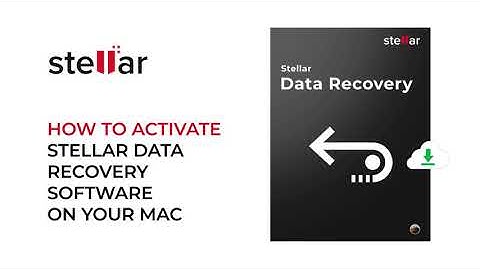 How to Activate Stellar Data Recovery for Mac Software - Easy Steps