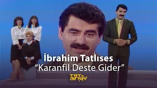 İbrahim Tatlıses - Karanfil Deste Gider (Nanay) | TRT Arşiv Resimi
