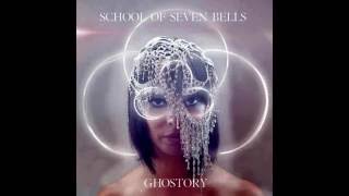 Watch School Of Seven Bells Love Play video