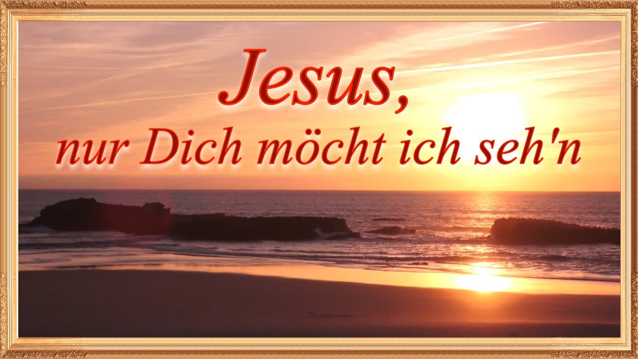 Jesus, nur Dich möcht ich seh'n - Gemeinde Gottes Edmonton