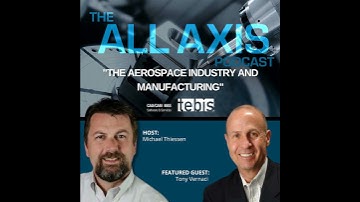 A look at the Aerospace Industry with Tony Vernaci from AIAM