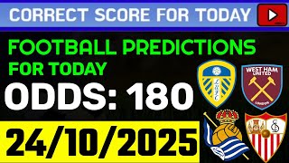 Today Correct Score Predictions 24102025Football Predictions Todaysoccer Betting Tipssure Win.