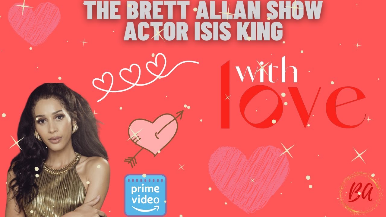 Actor Isis King Talks "With Love" and "Sol Perez" Now On Amazon Prime