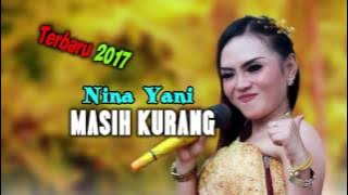 MASIH KURANG - NINA YANI | Terbaru 2017