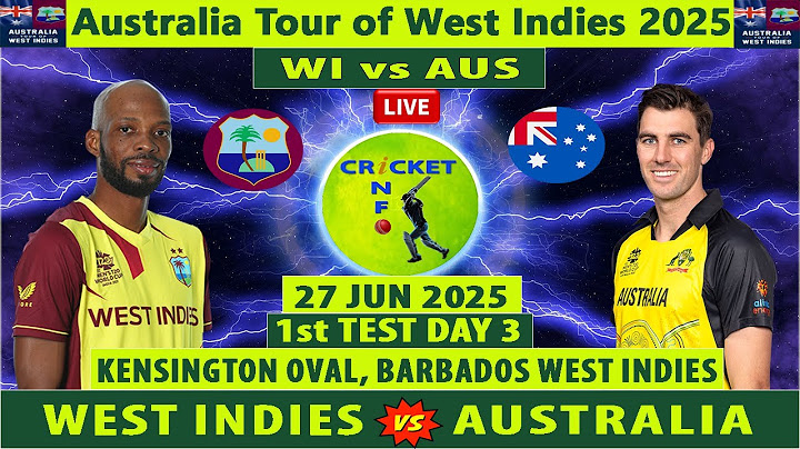 West Indies vs Australia | WI vs AUS Live | Day 3 of 1st Test of Australia tour of West indies 2025