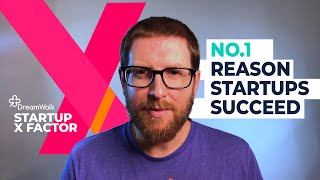 The Biggest Reason Startups Succeed: What is the Startup X-Factor