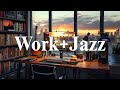 Work & Jazz ☕Tranquil Bossa Nova ~ Smooth and Upbeat Bossa Nova Jazz with Lovely Scenes ~ June Bossa