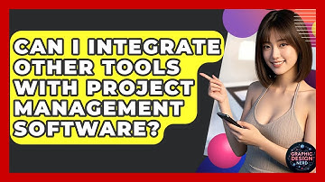 Can I Integrate Other Tools With Project Management Software? - Graphic Design Nerd