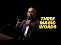 3 Magic Words You Need To Remember Every Day  | Manoj Vasudevan