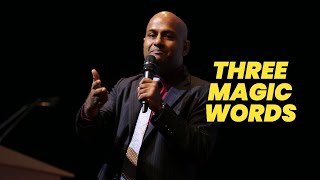3 Magic Words You Need To Remember Every Day  | Manoj Vasudevan