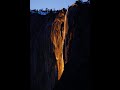 Horsetail Falls - Natural Yosemite Valley Firefall