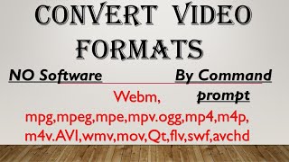 Convert all types of video format-without any software using command prompt||AYUSH PATEL screenshot 3