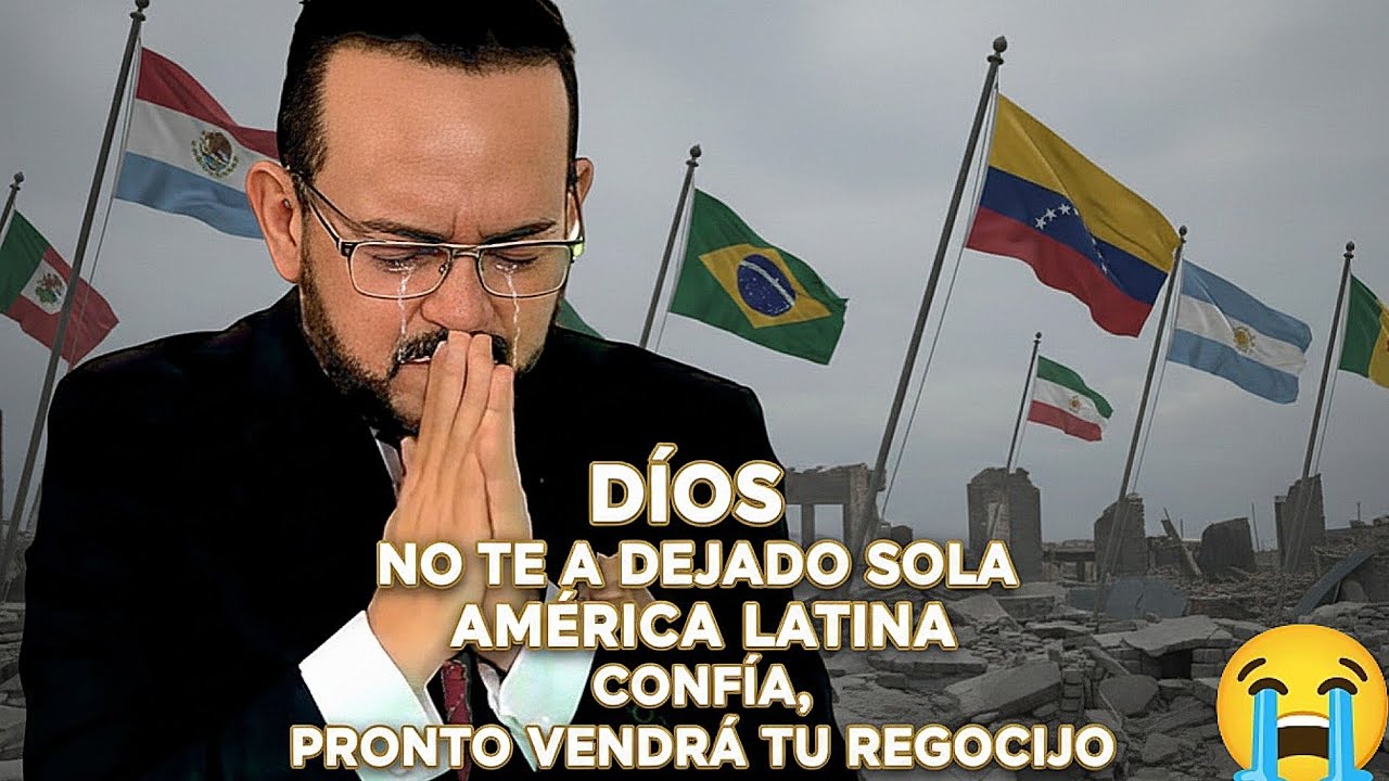 🌎¡NO TE RINDAS AMÉRICA LATINA! DÍOS ESTÁ CONTIGO, APÓSTOL RAFAEL RAMIREZ 