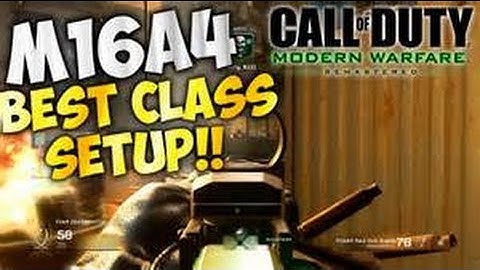 MODERN WARFARE REMASTERED | M16 ASSAULT RIFLE SETUP