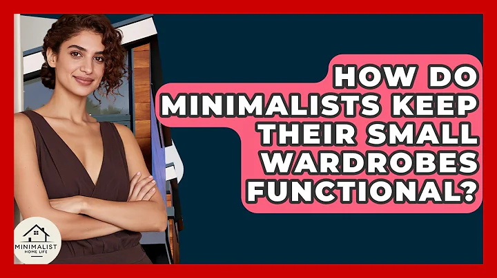 How Do Minimalists Keep Their Small Wardrobes Functional? - Minimalist Home Life
