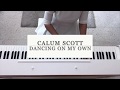 Calum Scott - Dancing on my own | Piano Cover by Anna Demis