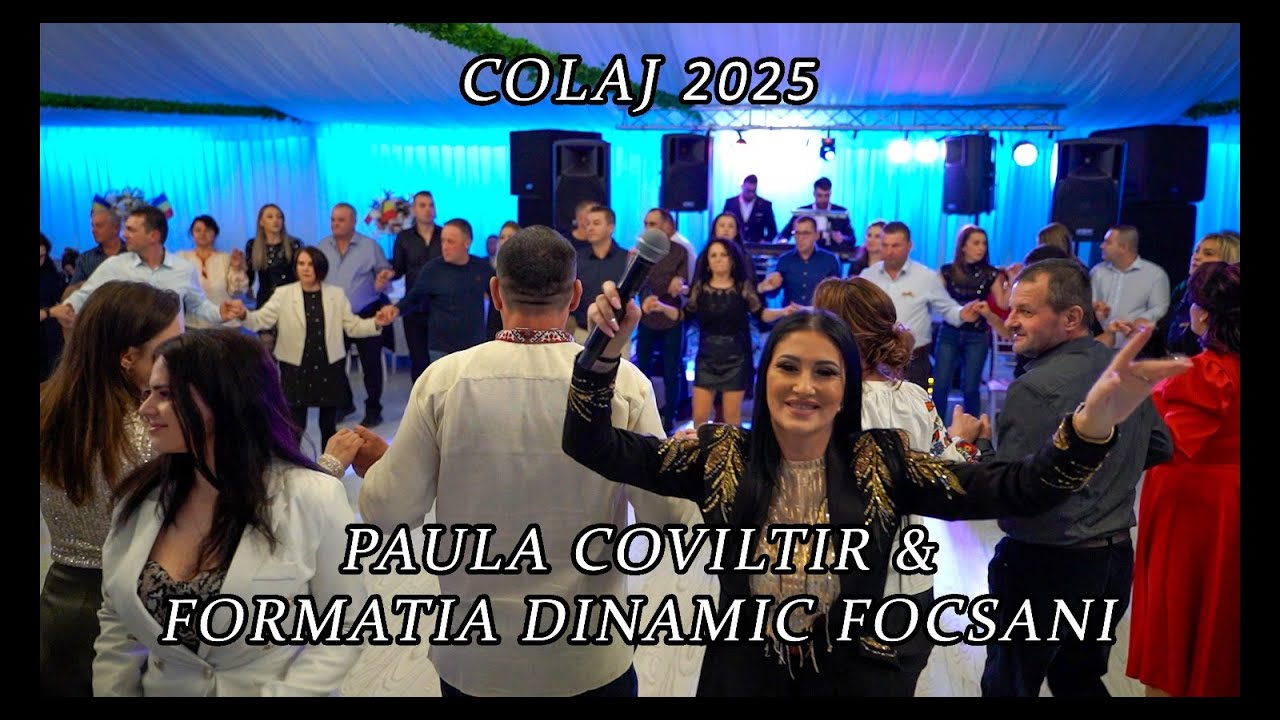 PAULA COVILTIR & FORMATIA DINAMIC FOCSANI   / Colaj  De Petrecere 2025