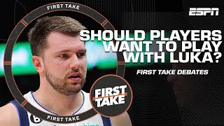 Should players want to play with Luka Doncic? First Take debates