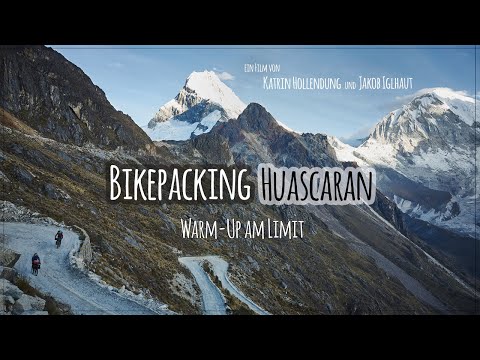 Bikepacking Huascaran - Warm Up am Limit