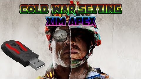 Call of duty Cold War Setting Xim Apex