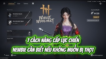 Hướng dẫn nâng lực chiến hiệu quả cho Newbie trong Where Winds Meet