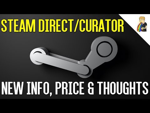 Steam Direct Fee Revealed ($100) & Upcoming Curator Updates