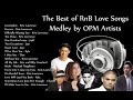 The Best of RnB Love Songs MEDLEY OPM - JayR, Kris Lawrence, Michael Pangilinan, Kyla, Thor, Charice