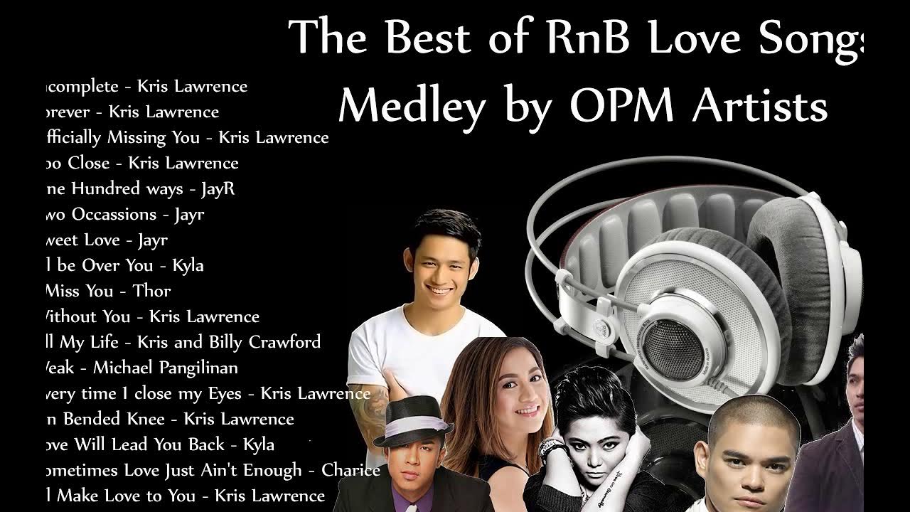 The Best of RnB Love Songs MEDLEY OPM JayR, Kris Lawrence, Michael