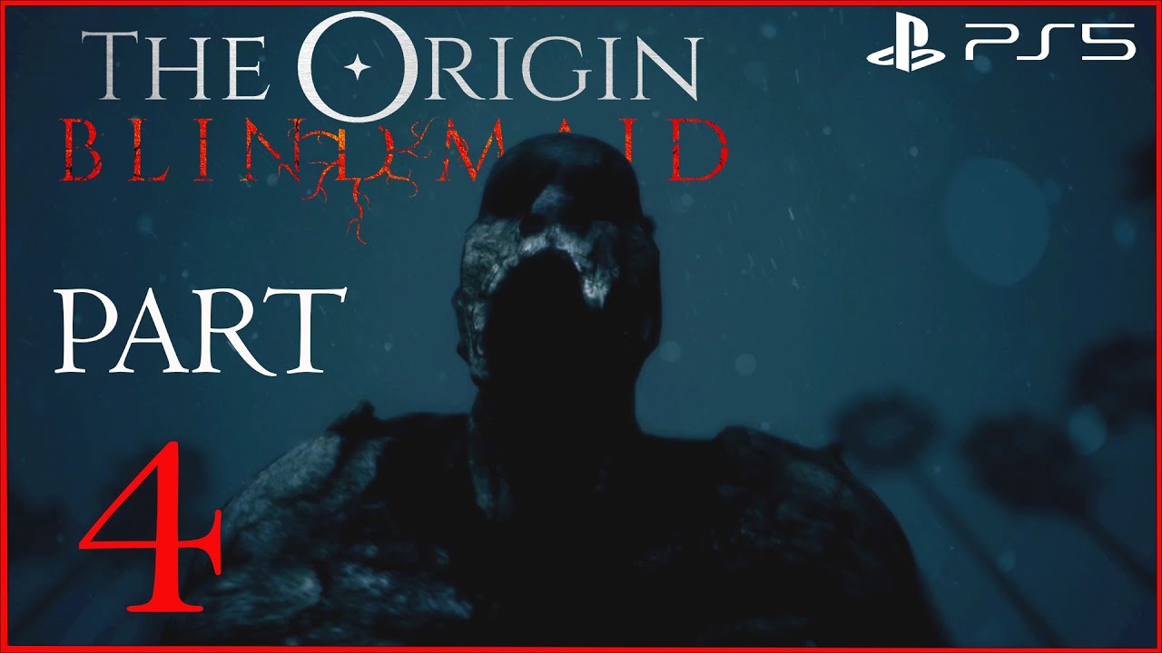 THE ORIGIN BLIND MAID Gameplay Walkthrough Part 4 PS5 - YouTube