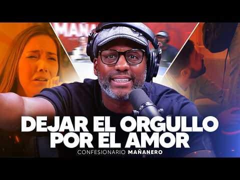 Dejar el orgullo por el amor ¿hasta donde llegas por una pareja? - Confesionario Mañanero