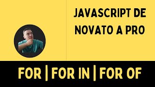 CURSO de JAVASCRIPT de Novato a PRO ?  ciclos FOR | FOR IN | FOR OF