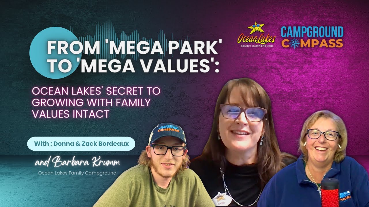 Ep. 22 From 'Mega Park' to 'Mega Values' Ocean Lakes' Secret to