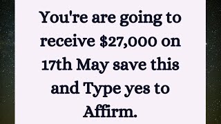 ✨️Universe is About To Drop You A Miracle 🌈 You Are Going to Receive $27000 on 17th May..‼️