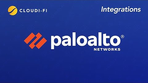 Palo Alto and Cloudi-Fi securing Guest Wi-Fi, BYOD and IoT with Palo Alto Networks Prisma Access
