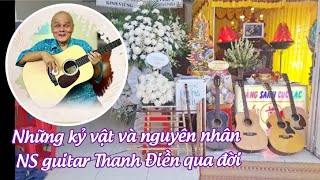 Nguyên nhân qua đời và những kỷ vật còn lại của nghệ sĩ guitar Thanh Điền