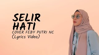 T.R.I.A.D - Selir Hati (Cover Feby Putri NC) Video Lirik