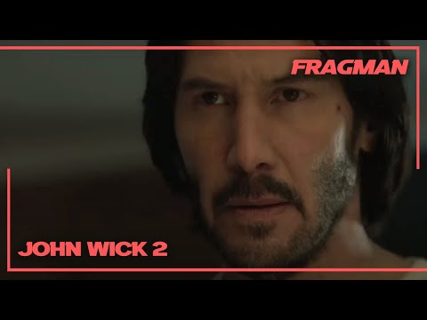 John Wick 2 (2017) Türkçe Altyazılı 2. Fragman -10 Şubat'ta Sinemalarda!