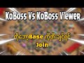 KoBoss ရဲ့Base ကို အံကြိတ်ချင်တဲ့သူများ လာခဲ့လိုရပါပြီ (Clash of Clans)