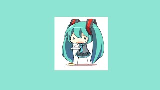 AaAaAaAAaAaAAa - Hatsune Miku- sped up - 1 hour