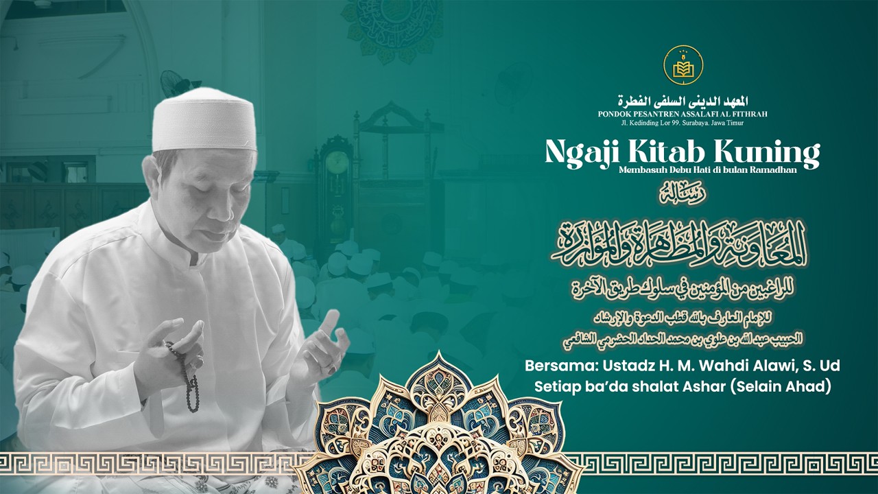 #11. KAJIAN KITAB RISALAH MU'AWANAH OLEH : UST. H. M. WAHDI ALAWI, S. Ud.