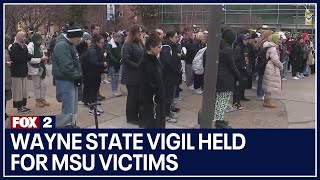 Wayne State vigil held for victims of Michigan State mass shooting